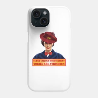 Tories are Atrocious Phone Case