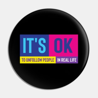 It's ok to unfollow people in real life quote Pin