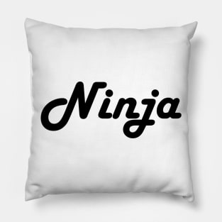 Ninja - My Dream Job Pillow