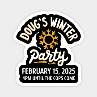 Celebration of Winter Doug's Winter Party February 15 Magnet