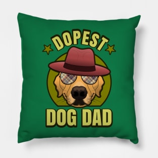 Dopest Dog Dad Funny Cool Puppy Father Pillow