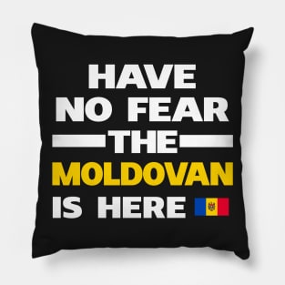 No Fear Moldovan Is Here Moldova Pillow