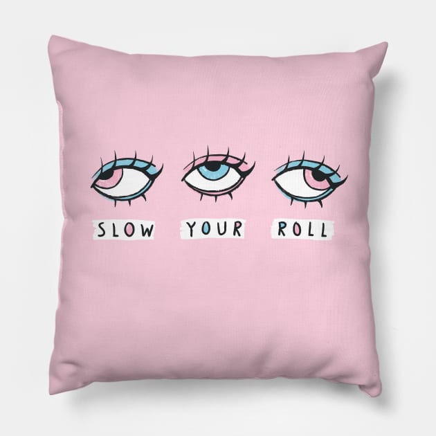 Slow It Down Pillow by MidnightCoffee