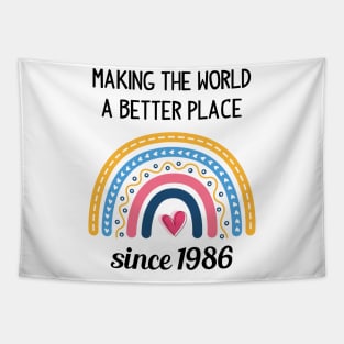 Making The World Better Since 1986 Tapestry