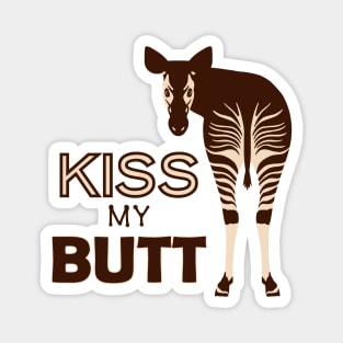 Kiss my butt Magnet