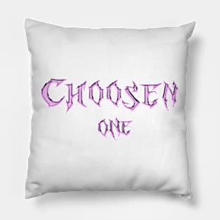 Choosen one Pillow