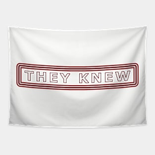 THEY KNEW! Tapestry