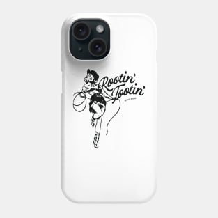 rootin tootin good time Phone Case