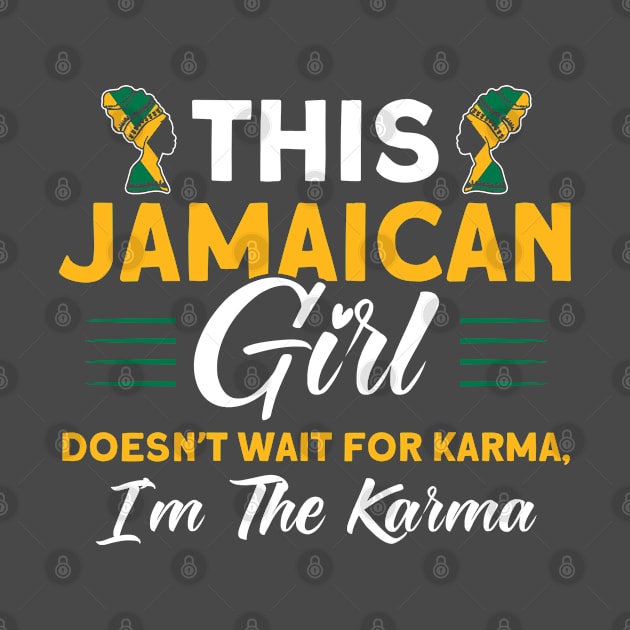 This Jamaican Girl Is The Karma Jamaican Roots by Toeffishirts