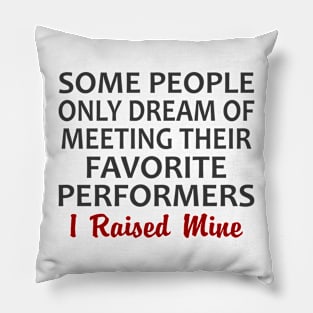 I Raised Mine Pillow