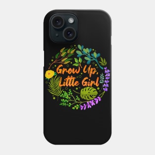 Grow Up Phone Case