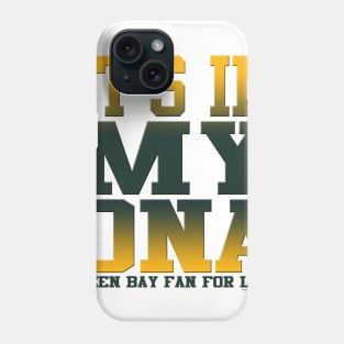 It's in my DNA Phone Case
