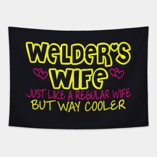 Welders Wife Welders Wife Welder Oilfield Love My Welder Spoiled Welders Wife Proud Wife Welder Pipeline Welder Wife Tapestry