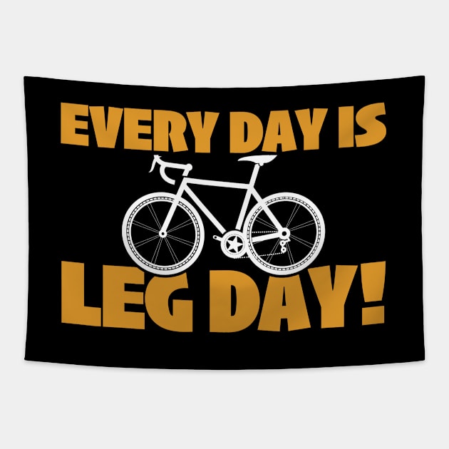 Cyclist - Every Day Is Leg Day Tapestry by Kudostees