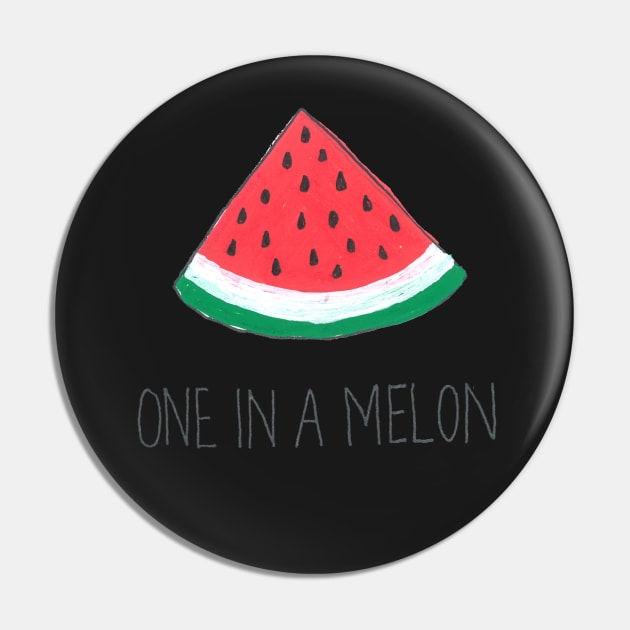 One In A Melon Pin by DoodlesAndStuff