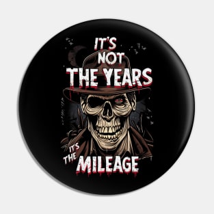 Its Not the Years, Its the Mileage - Halloween - Indy Pin