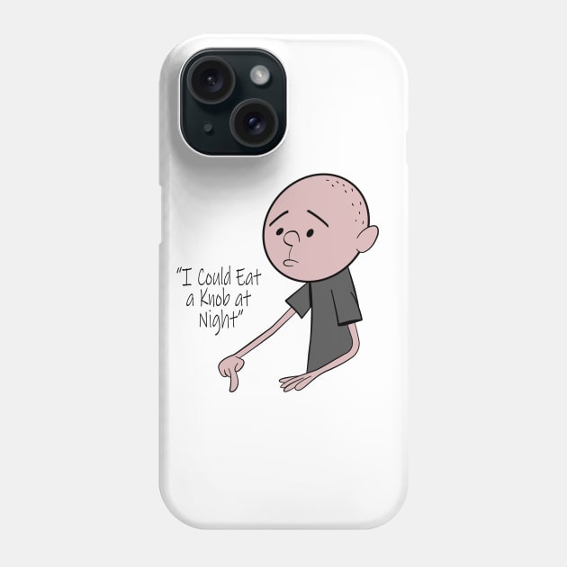 Eat a Knob at Night Phone Case by Kiwi