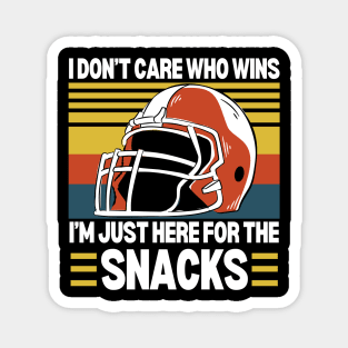 I Don't Care Who Wins I'm Just Here For The Snacks Funny Football Fan Saying Magnet