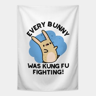 Every BUnny Was Kung Fu Fighting Cute Rabbit Pun Tapestry