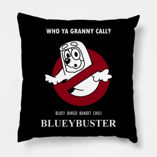 Blueybuster //Who Ya Granni Call? Pillow