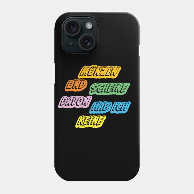 Witizger Geld Spruch-Funny Germany money quote Phone Case by PandLCreations