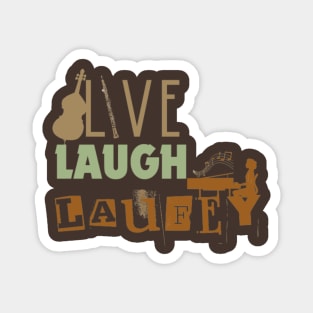 Live Laugh  Laufey Instruments Magnet