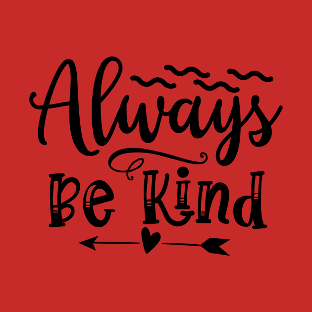 Always be kind by SunnyOak