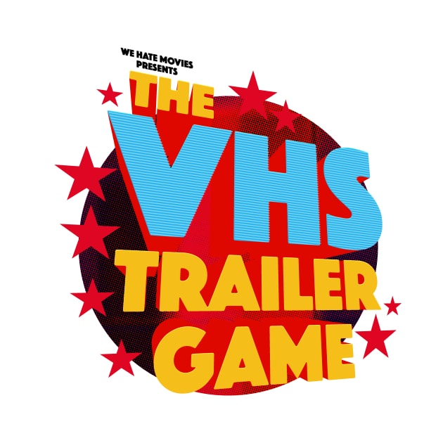 VHS Trailer Game by We Hate Movies