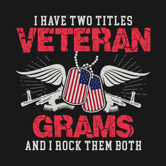 Veteran Grandpa T-Shirt Proud Grampy Gift Tees Grams by AxelRoldns