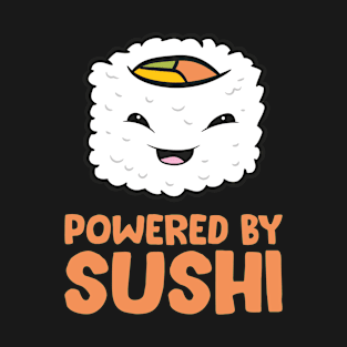 Powered By Sushi Love Sushi T-Shirt