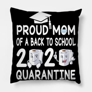 Proud Mom Of A Back To School 2020 Quarantine Student With Face Mask And Toilet Paper Pillow