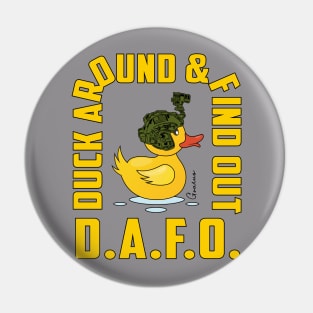 DAFO DUCK AROUND & FIND OUT Pin