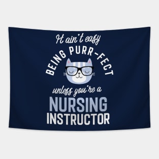 Nursing Instructor Cat Lover Gifts - It ain't easy being Purr Fect Tapestry