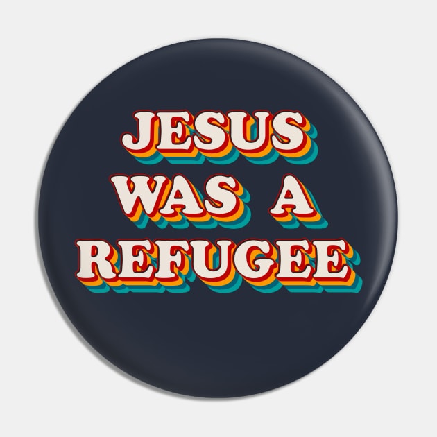 Jesus Was A Refuge Pin by n23tees