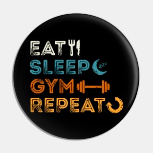 Eat Sleep Gym Repeat Pin