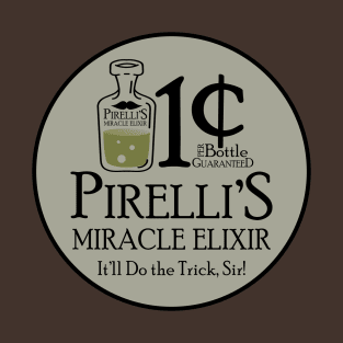 Pirelli's Miracle Elixir T-Shirt