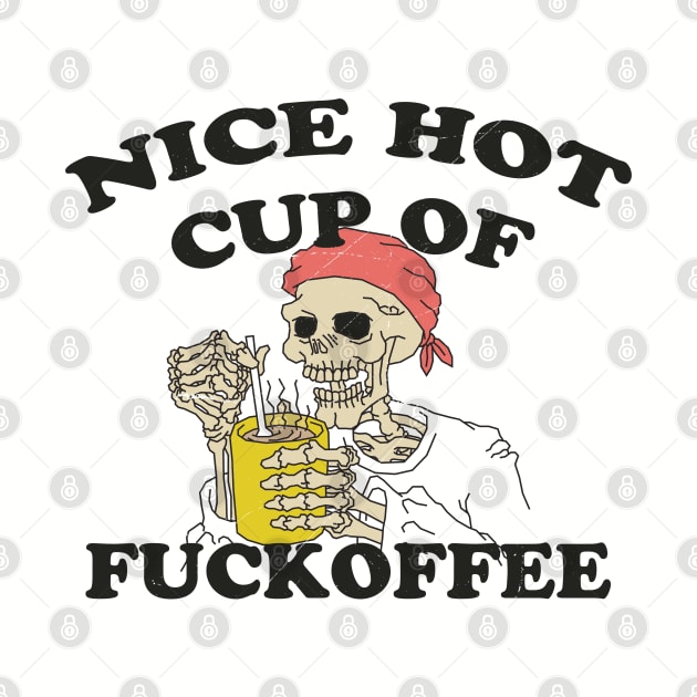 Nice Hot Cup of Fuckoffee by Km Singo