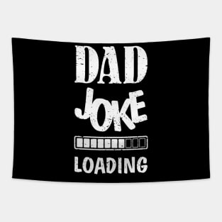 Dad Joke Loading Please Wait Tee Funny Father Tapestry