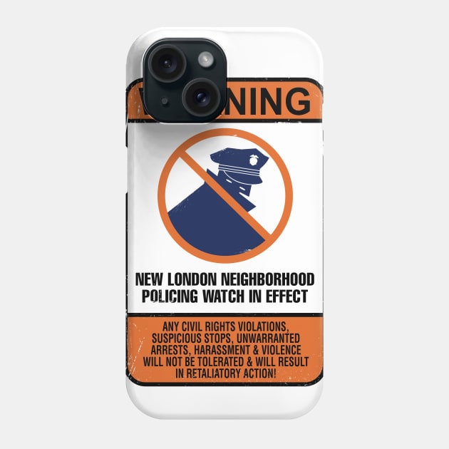 Neighborhood Policing Watch Phone Case by SMcGuire