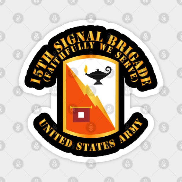 15th Signal Brigade - SSI X 300 Magnet by twix123844