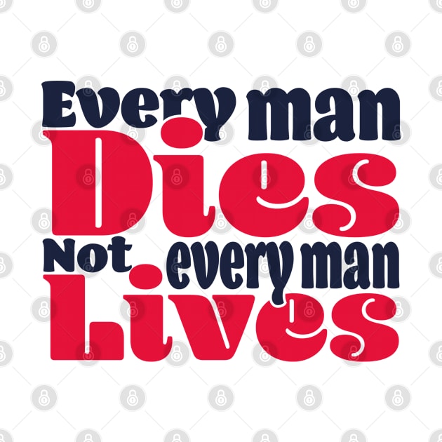 Every man dies. Not every man lives - colour by Czajnikolandia