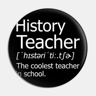 Funny History Teacher Meaning T-Shirt Awesome Definition Classic Pin