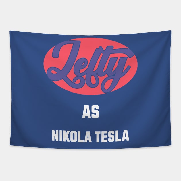 Lefty As Nicola Tesla Tapestry by DavidBriotArt