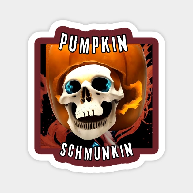 Pumpkin Schmunkin (skull inside carved pumpkin) Magnet by PersianFMts