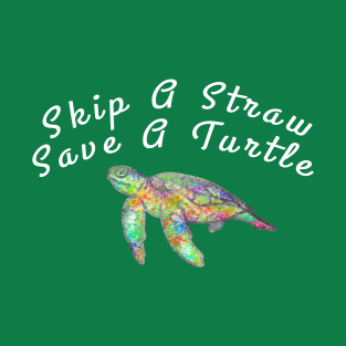 Skip a straw save a Turtle, ocean shirt,  turtle gift,  turtle gifts, turtle birthday, sea turtle gifts, turtle tee, sea turtle tee, T-Shirt