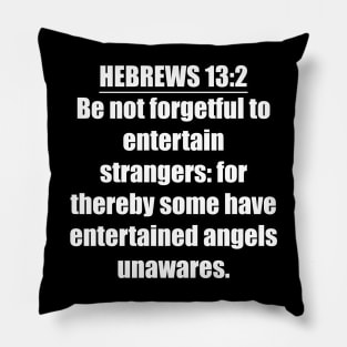 Hebrews 13:2 King James Version (KJV) Pillow