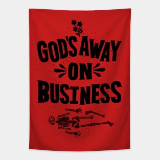 God's Away On Business Tapestry