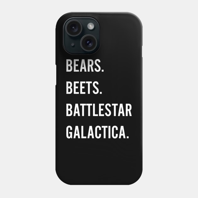 Bears beets battlestar galactica Phone Case by animericans
