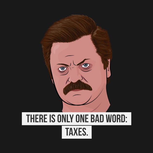 Ron Swanson - Taxes by BluPenguin