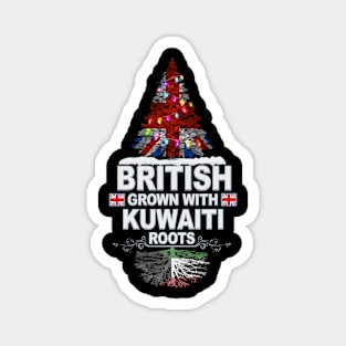 British Grown With Kuwaiti Roots - Gift for Kuwaiti With Roots From Kuwait Magnet